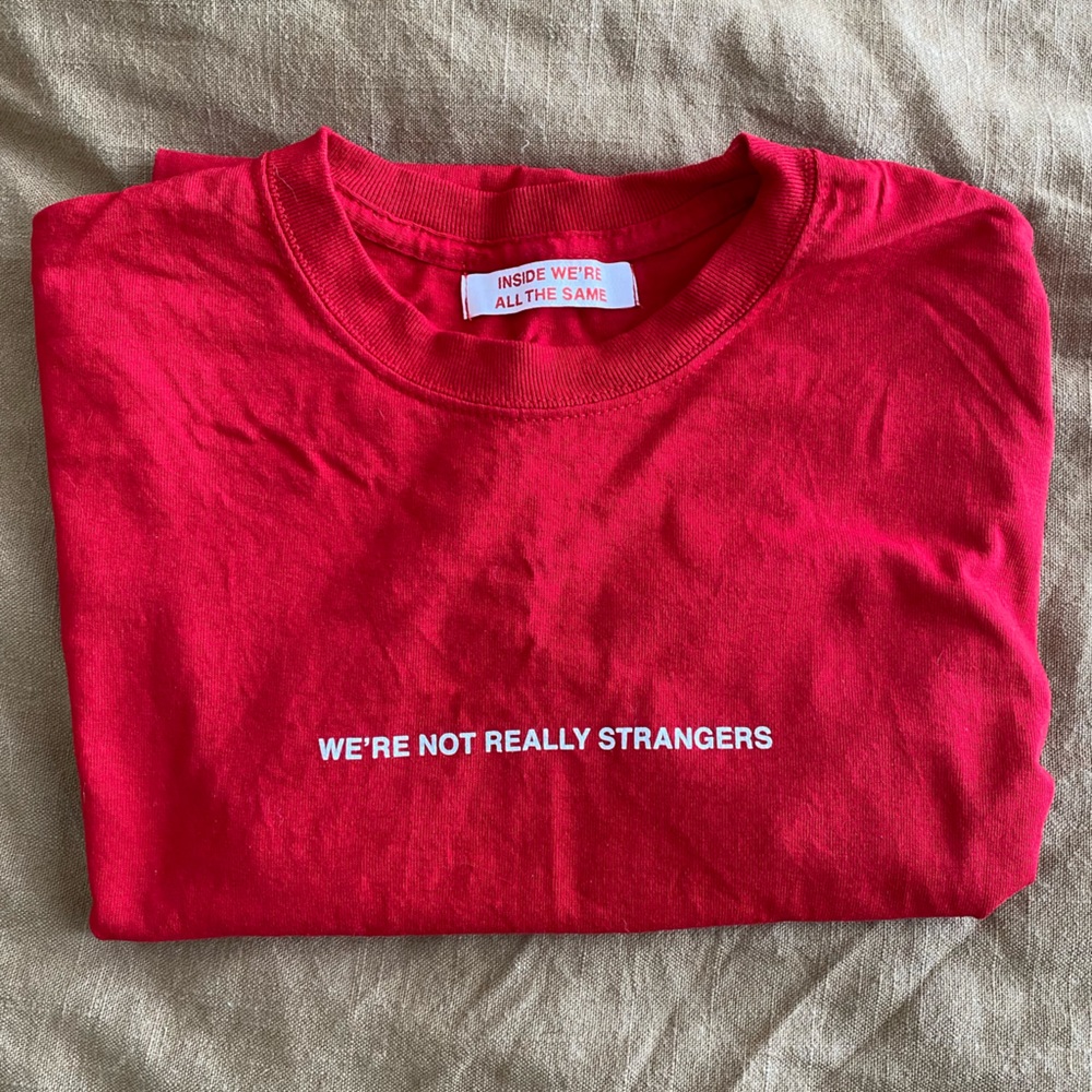We’re Not Really Strangers T-Shirt